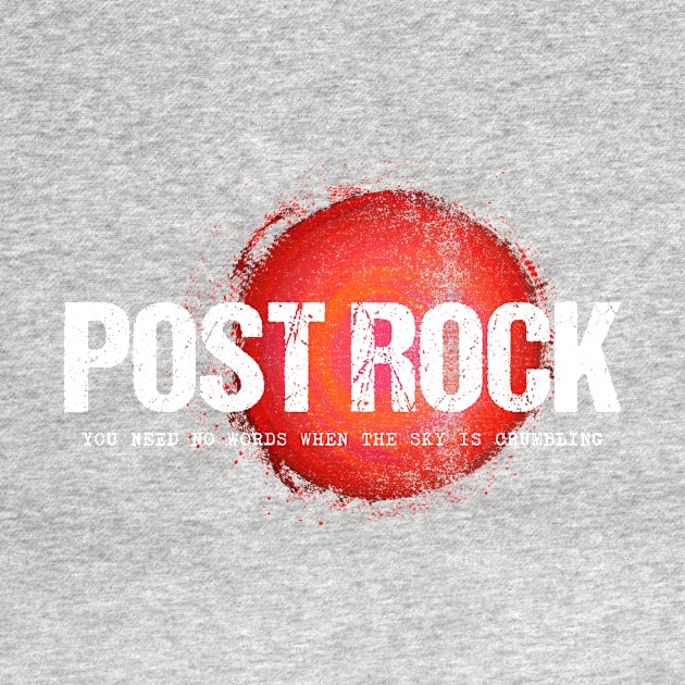 Post Rock you need no words when the sky is crumbling by zeno27